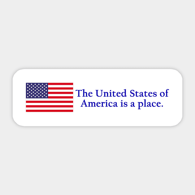 The United States of America is a Place Sticker by Drobile